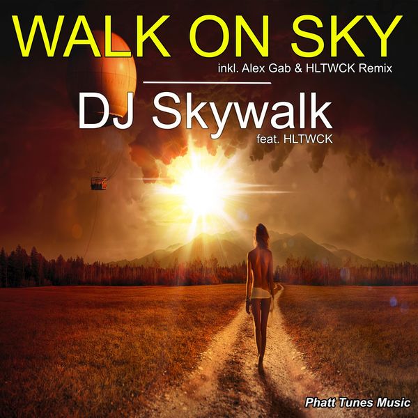 Walk on Sky ( Label  Phatt Tunes Music )